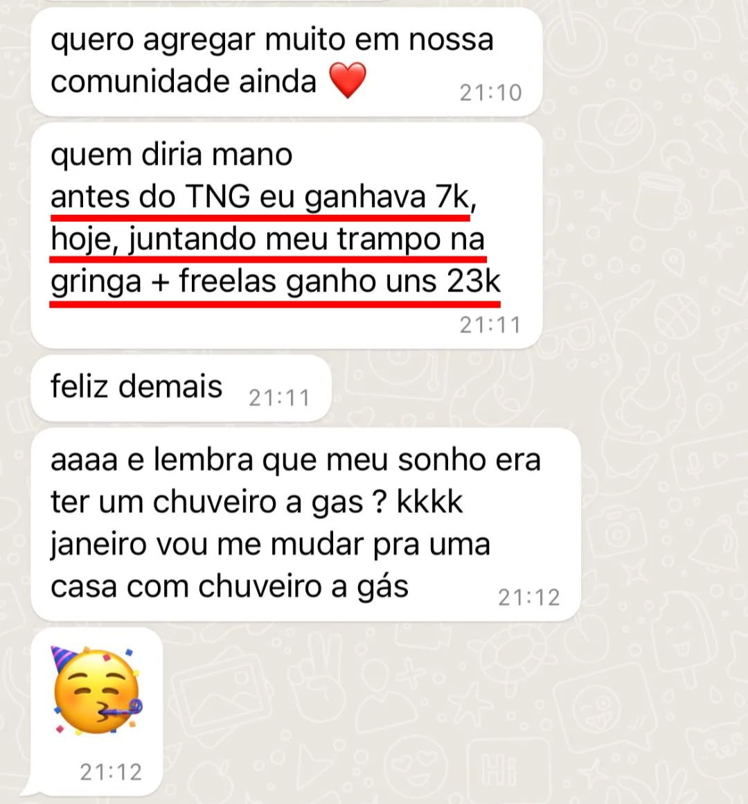 Mensagem de WhatsApp do Danillo: antes do TNG eu ganhava 7k, hoje, juntando meu trampo na gringa + freelas, ganho uns 23k